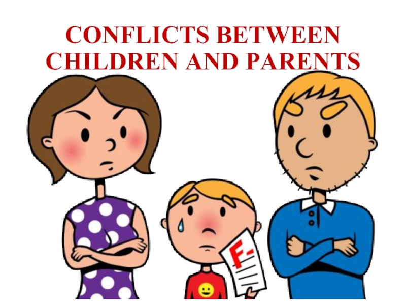 CONFLICTS BETWEEN CHILDREN AND PARENTS