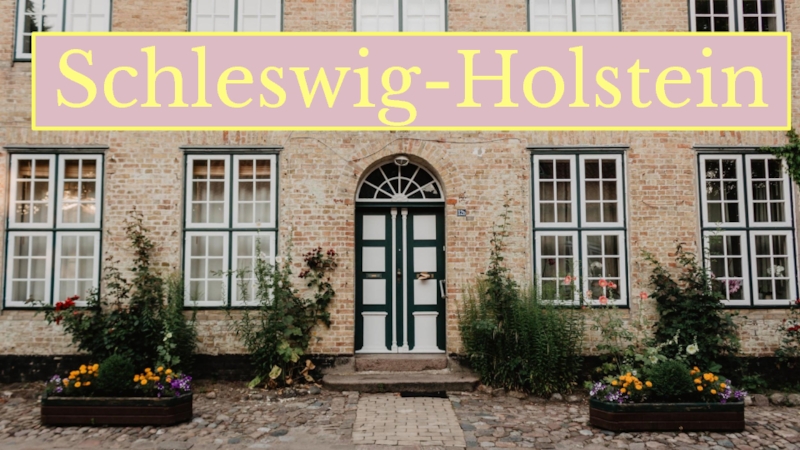 Презентация Schleswig-Holstein