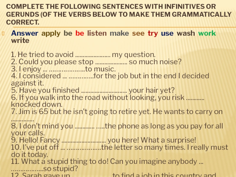 Complete the sentences using gerunds