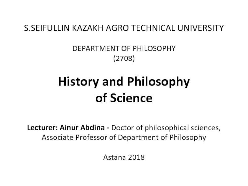 S.SEIFULLIN KAZAKH AGRO TECHNICAL UNIVERSITY DEPARTMENT OF PHILOSOPHY (2708)