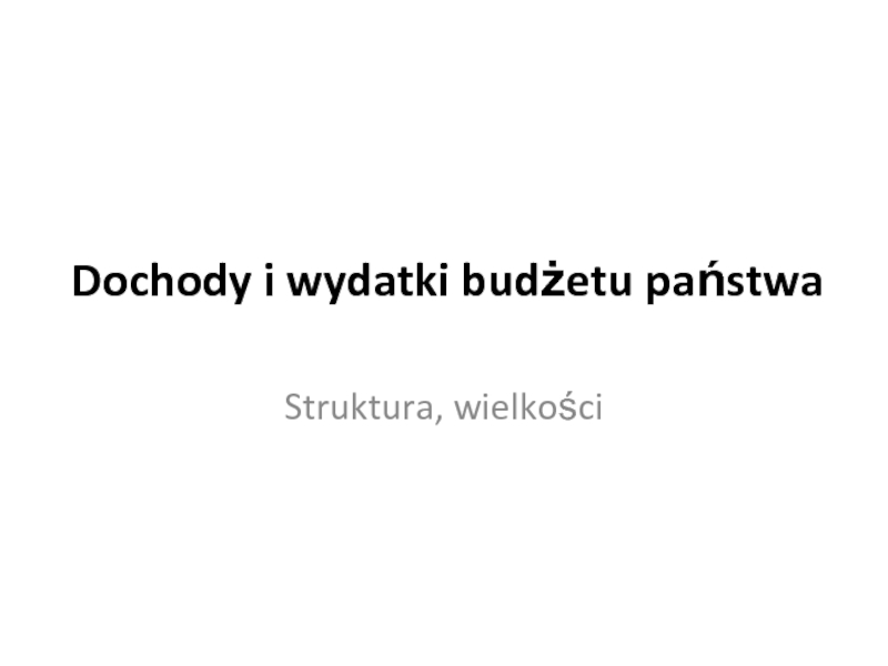 Dochody i wydatki budżetu państwa