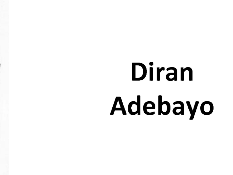 Презентация Diran Adebayo