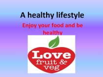 A healthy lifestyle