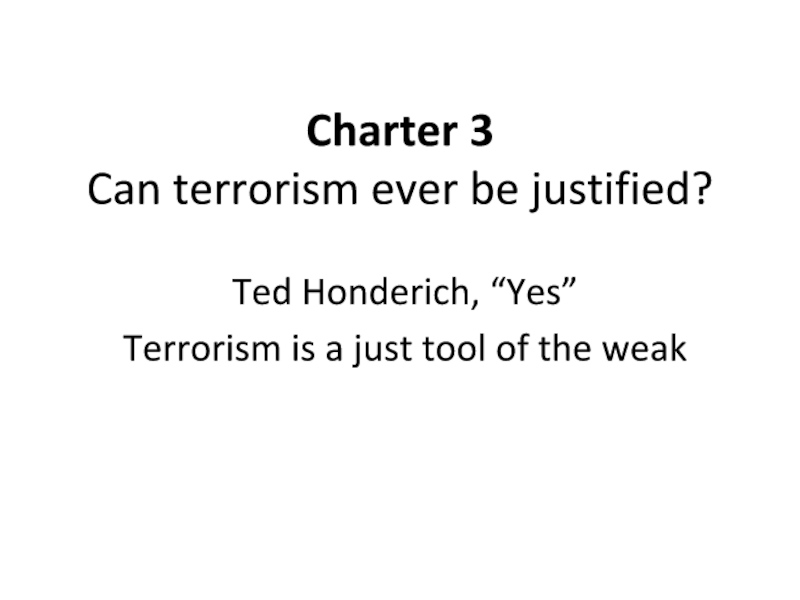 Charter 3 Can terrorism ever be justified?