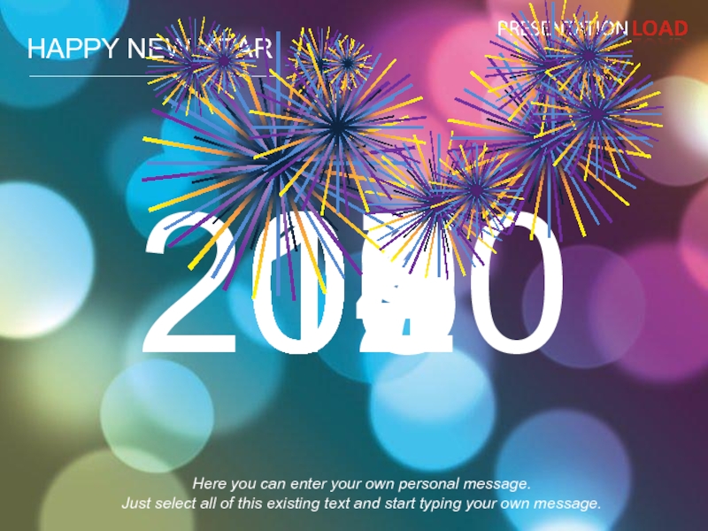 HAPPY NEW YEAR
2010
01
02
05
06
03
04
07
08
09
10
Here you can enter your own