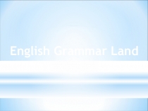 English Grammar Land