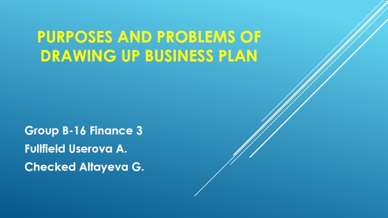 Purposes and problems of drawing up business plan