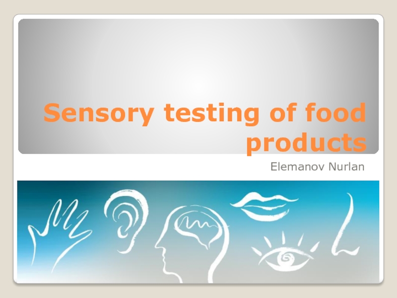 Sensory testing of food products