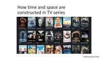 How time and space are constructed in TV series