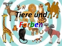 Tiere und F a r b e n