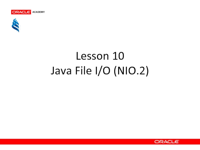 Презентация Lesson 10 Java File I/O (NIO.2)