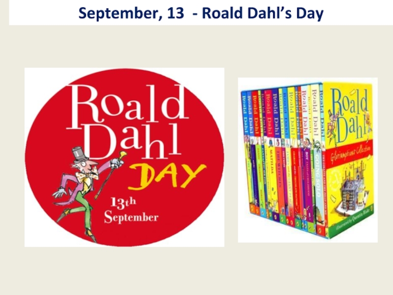September, 13 - Roald Dahl’s Day