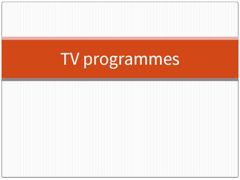 Презентация TV programmes