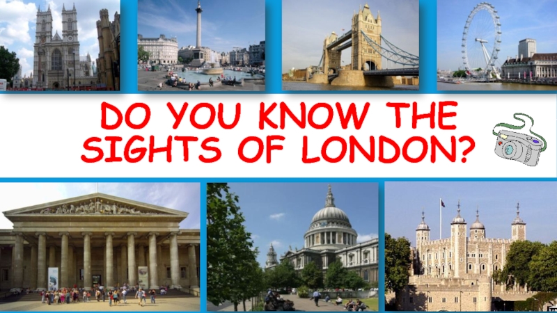 Do you know the sights of London ?