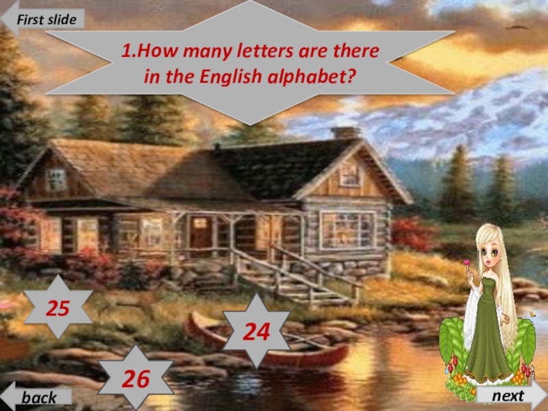 1.How many letters are there in the English alphabet?252426backFirst slidenext
