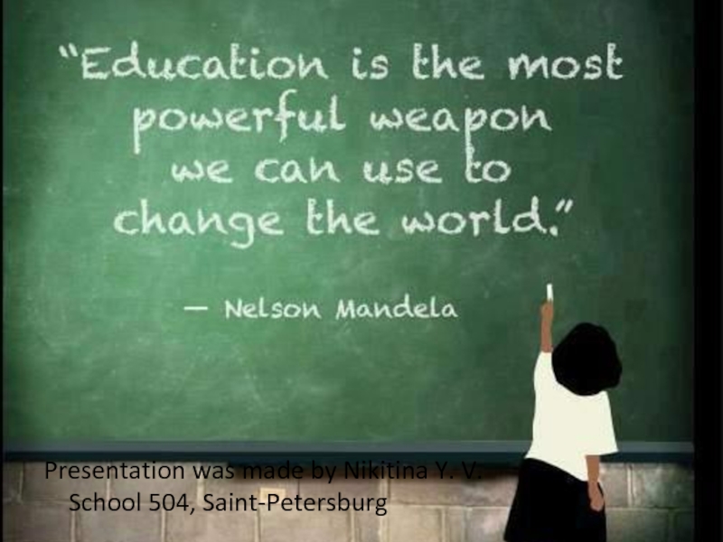 Презентация Еducation is most powerful weapon can use to change the world 8 класс