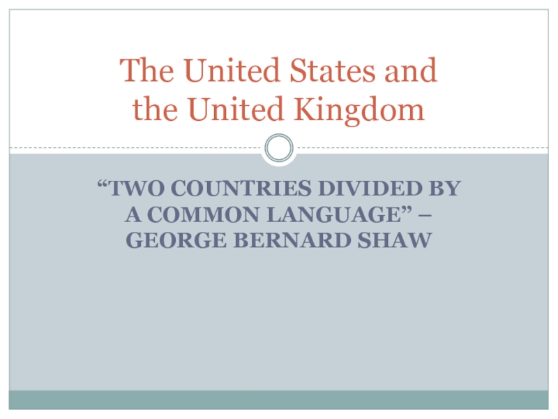 Презентация The United States and the United Kingdom