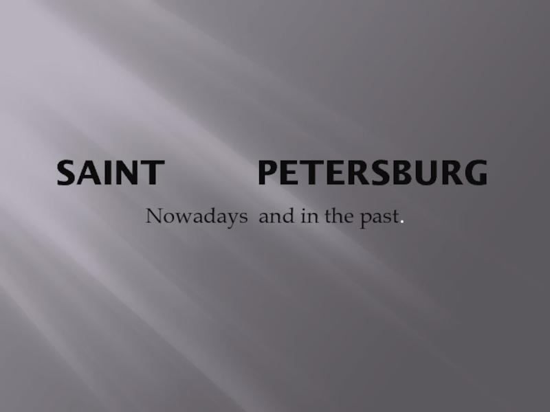Презентация Saint         Petersburg
