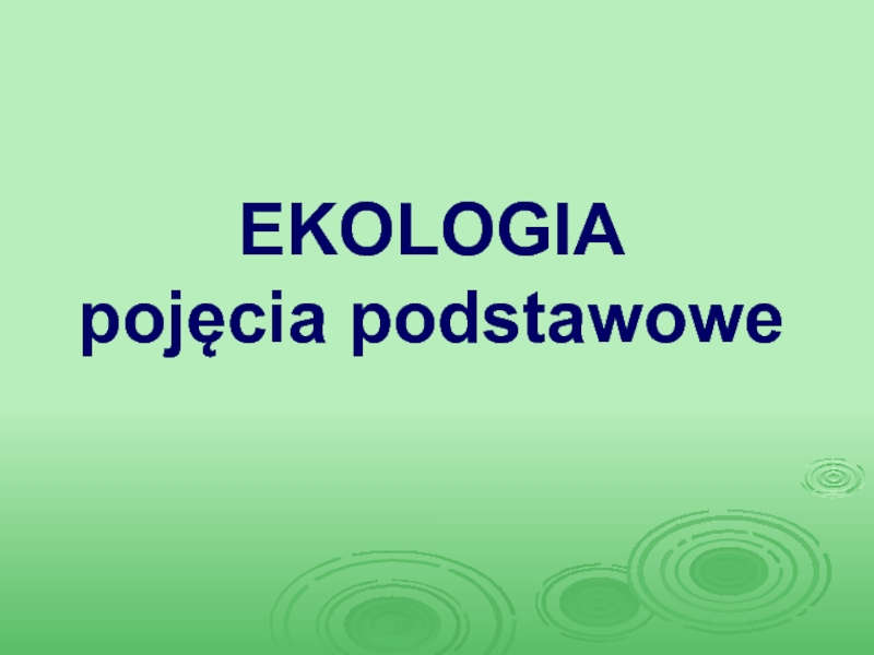 EKOLOGIA pojęcia podstawowe