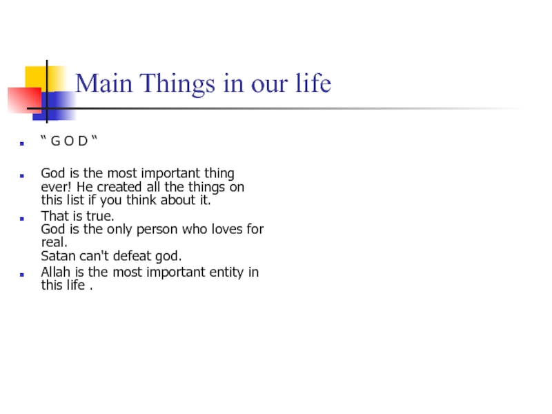 Main Things in our life
