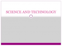 Science and tehnology