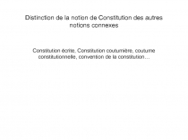 Distinction de la notion de Constitution des autres notions connexes