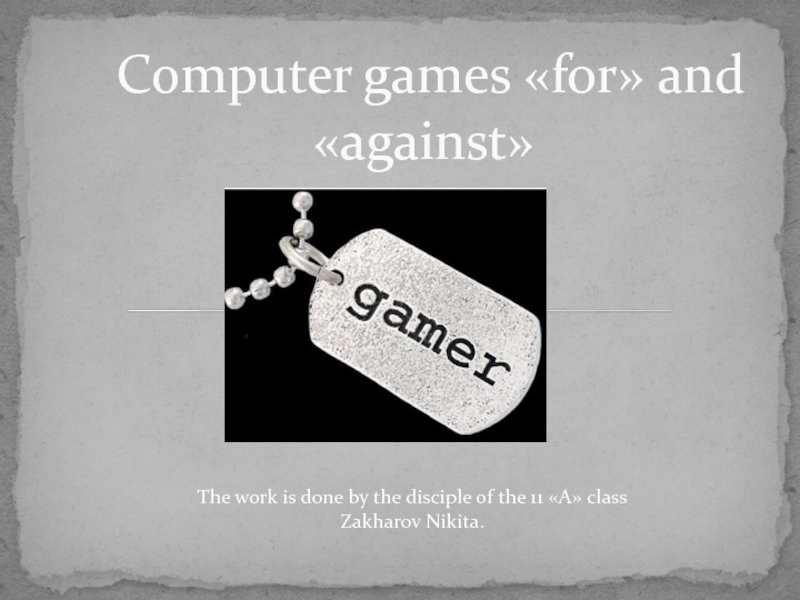 Computer games for and against