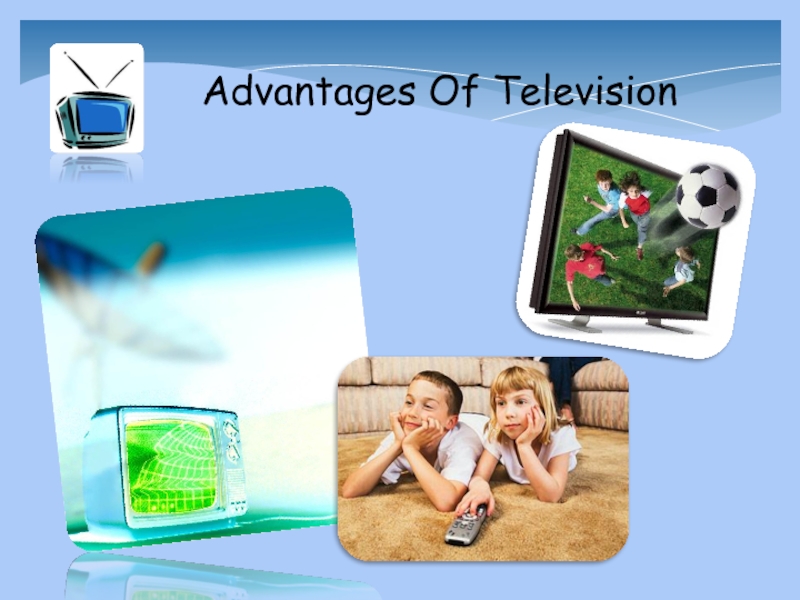 Advantages Of Television