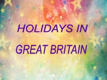 HOLIDAYS IN GREAT BRITAIN