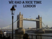 We had a nice time in London 5 класс