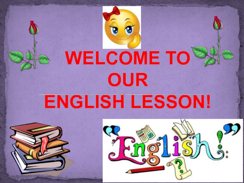 Урок английский язык музыка. Welcome to our English Lesson. Картинка Welcome to our English Lesson. Добро пожаловать на урок английского языка. Презентация на уроке.