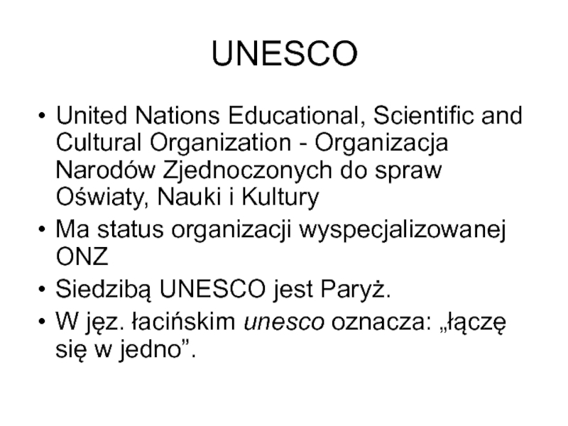 UNESCOUnited Nations Educational, Scientific and Cultural Organization - Organizacja Narodów Zjednoczonych do spraw Oświaty, Nauki i KulturyMa
