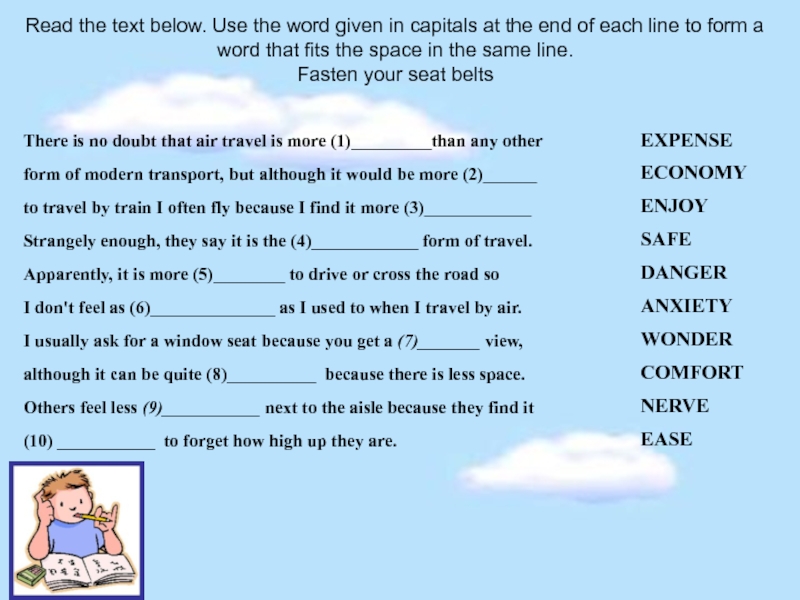 Read the text. Use the Word given in Capitals. Use the Word given in Capitals at the end of each line to form a Word that Fits each Space. 7 Класс. Use the Word given in Capitals at the end. Form a Word that Fits.