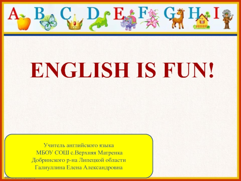ENGLISH IS FUN