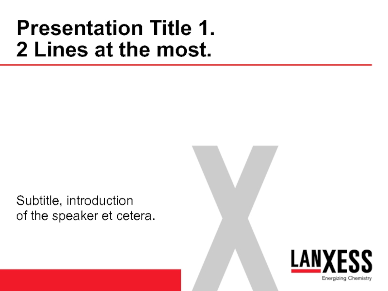 Presentation Title 1. 2 Lines at the most