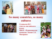 So many countries, so many cultures