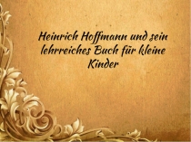 Heinrich Hoffmann und sein lehrreiches Buch