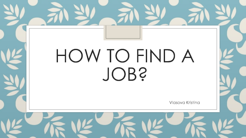 How to find a job?