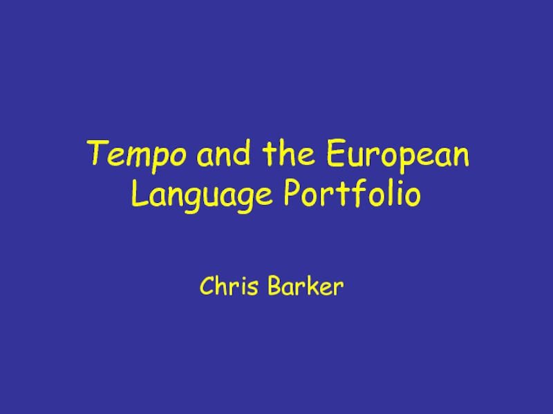 Презентация Tempo and the European Language Portfolio