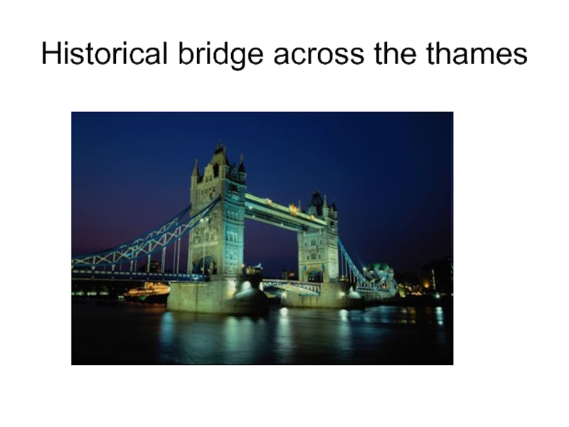 Historical bridge across the thames