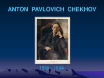 Anton Pavlovich Chekhov