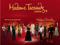 Madame Tussauds