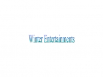 Winter Entertainments