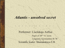 Atlantis - unsolved secret