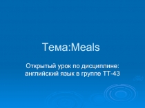 Meals