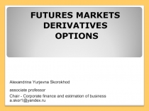 FUTURES MARKETS DERIVATIVES OPTIONS