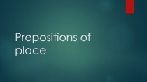 Prepositions of place