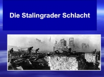 Die Stalingrader Schlacht