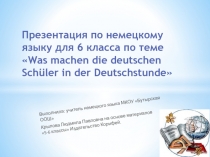 Was machen die deutschen Schüler in der Deutschstunde