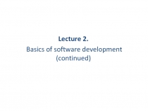 Basics of software development (continued)